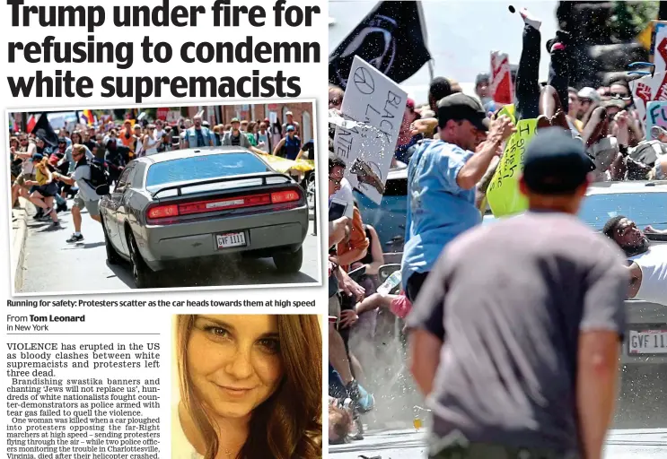  ??  ?? Running for safety: Protesters scatter as the car heads towards them at high speed Carnage: Protester Marcus Martin, in white vest and shorts, is thrown through the