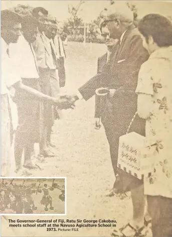  ?? Picture: FILE ?? The Governor-General of Fiji, Ratu Sir George Cakobau, meets school staff at the Navuso Agiculture School in 1973.