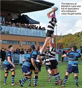  ?? ?? The balcony at Monkton Lane was full of spectators who enjoyed a close-fought battle