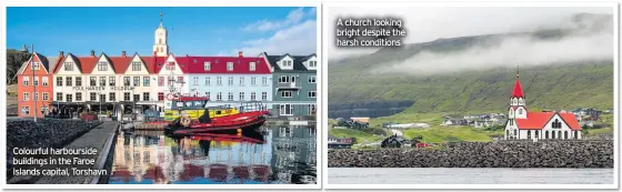  ??  ?? Colourful harboursid­e buildings in the Faroe Islands capital, Torshavn
A church looking bright despite the harsh conditions