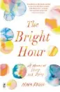  ??  ?? EDITED EXTRACT FROM
THE BRIGHT HOUR, A MEMOIR OF LIVING AND DYING BY NINA RIGGS (TEXT PUBLISHING, $37).