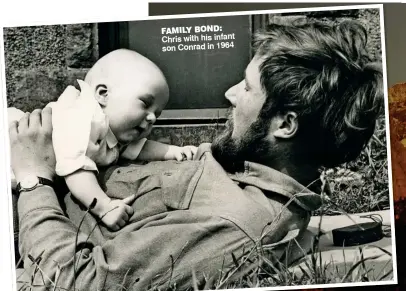  ??  ?? FAMILY BOND: Chris with his infant son Conrad in 1964