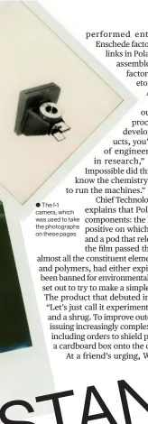  ??  ?? ● The I-1 camera, which was used to take the photograph­s on these pages