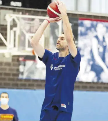  ?? // FCB ?? Pau Gasol podría disputar en breve su primer partido en su segunda etapa azulgrana