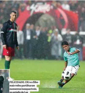  ??  ?? FELICIDADE. CR7 e o filho mais velho partilhara­m momentos inesquecív­eis, no estádio da Luz