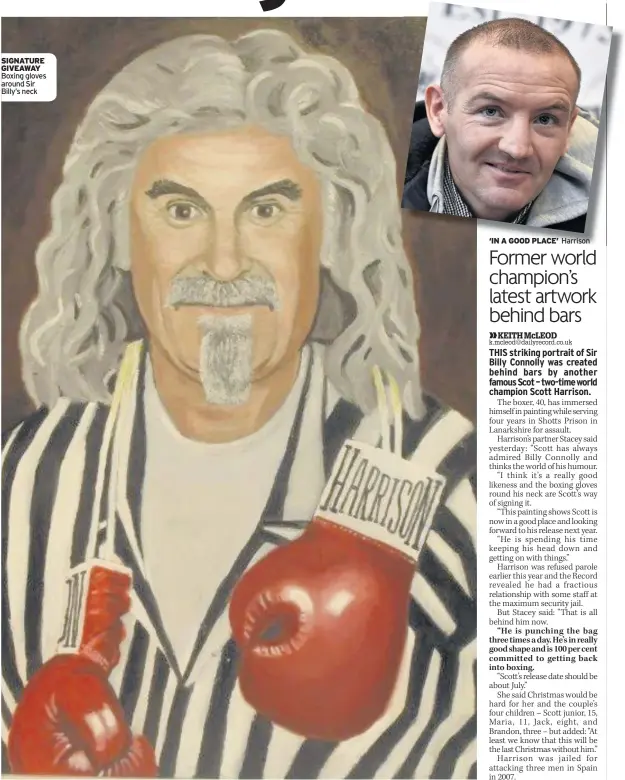  ??  ?? SIGNATURE GIVEAWAY Boxing gloves around Sir Billy’s neck ‘IN A GOOD PLACE’ Harrison