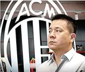  ?? MEDIA AC MILAN ?? DEADLINE: Presiden AC Milan Li Yonghong dilanda banyak isu soal keuangan. Utang klub itu hampir Rp 5 triliun.