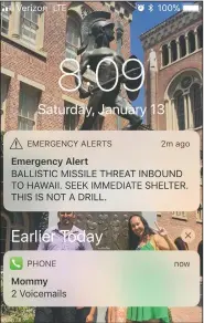  ?? AP/JENNIFER KELLEHER ?? This smartphone screen capture shows Saturday a false incoming ballistic missile emergency alert sent from the Hawaii Emergency Management Agency system.