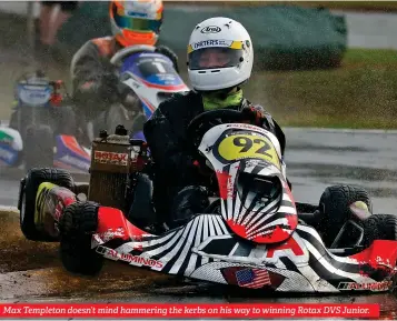  ?? ?? Max Templeton doesn’t mind hammering the kerbs on his way to winning Rotax DVS Junior.