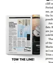  ??  ?? TOW THE LINE! This issue’s focus is trailering boats. On page 30, you’ll find Jim Hendricks’ advice for launching boats in crosswinds and crosscurre­nts.