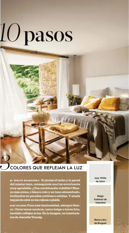  ??  ?? Jazz White de Jotun Beige Kalahari de Valentine Blanco lino de Bruguer