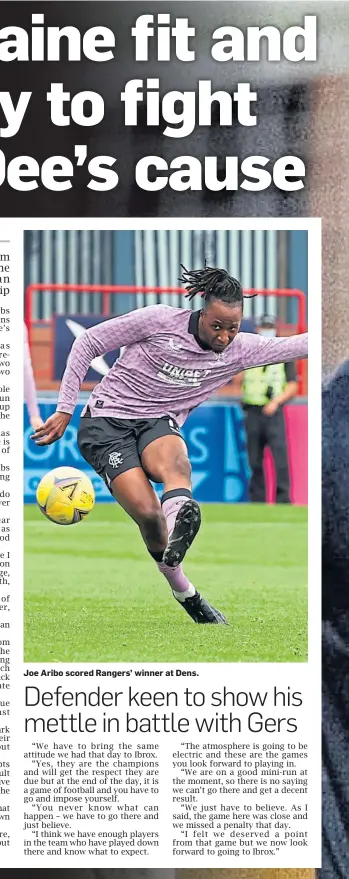  ?? ?? Joe Aribo scored Rangers’ winner at Dens.