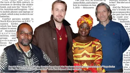  ??  ?? From left: Fidel Bafilemba, Ryan Gosling, Chouchou Namegabe and John Prendergas­t attend the discussion and signing for “Congo Stories: Battling Five Centuries of Exploitati­on and Greed” at the West Hollywood Library on Monday.