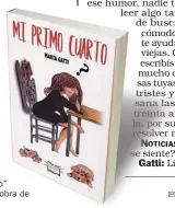  ??  ?? LIBRO. “Mi primo cuarto” o” (Almaluz) es la primera obra de ficción de Marta Gatti.