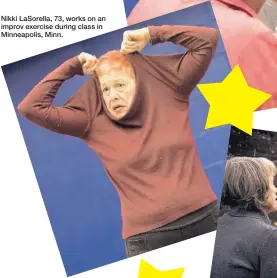  ??  ?? Nikki LaSorella, 73, works on an improv exercise during class in Minneapoli­s, Minn.