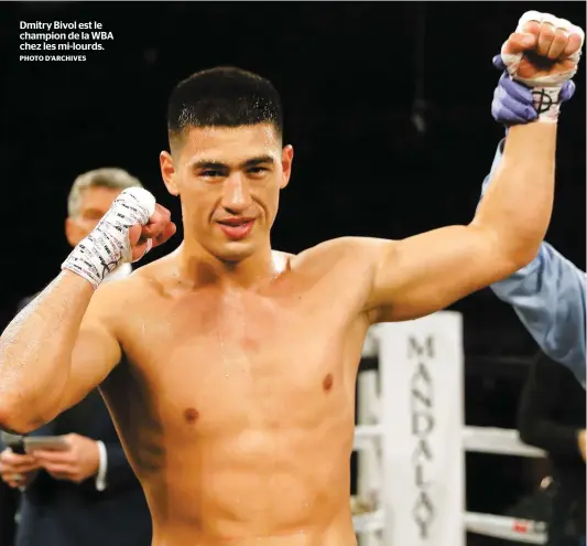  ?? PHOTO D’ARCHIVES ?? Dmitry Bivol est le champion de la WBA chez les mi-lourds.