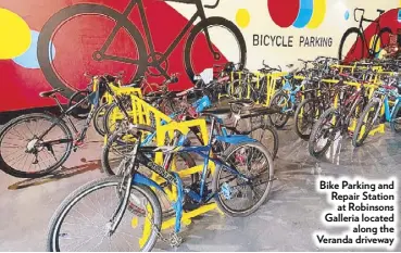  ??  ?? Bike Parking and Repair Station at Robinsons Galleria located along the Veranda driveway