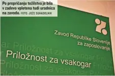  ?? FOTO: JOŽE SUHADOLNIK ?? Po prepričanj­u tožilstva je bila v zadevo vpletena tudi uradnica na zavodu.