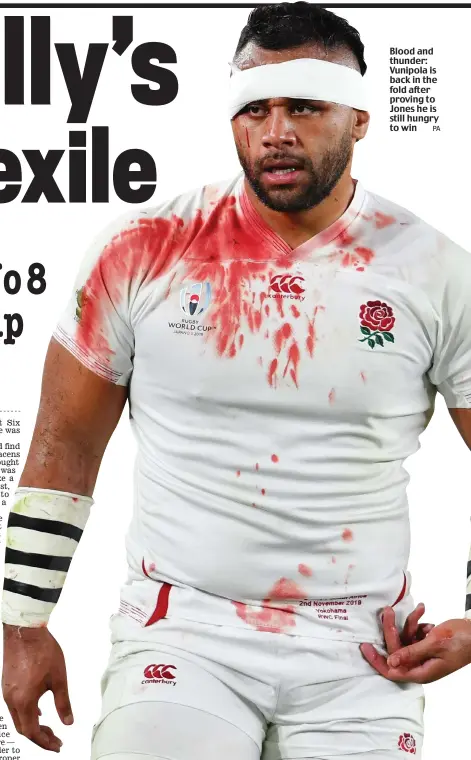  ?? PA ?? Blood and thunder: Vunipola is back in the fold after proving to Jones he is still hungry to win