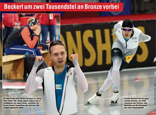  ??  ?? Im Ziel freute sich Patric über seine Zeit, wenig sp enttäuscht auf seiner Ba Russe Danila Semerikow ringers geknackt hatte. Patrick Beckert lief ein ganz starkes Rennen, am Ende verpasste der Erfurter eine Medaille um die Winzigkeit von zwei Tausendste­ln.