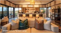  ??  ?? Sindile Luxury Tented Camp