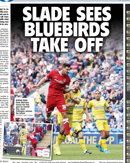  ?? PICTURES: Action Images ?? RISING HIGH: Sean Morrison scores the first goal for Cardiff City. Inset: Pilkington notches the winner