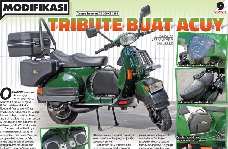  ?? FOTO: RANGGA ?? DIPAJANG DI VESPA WORLD DAYS 2022
Spidometer kinclong hasil restorasi
Jok lansiran Yankee buatan Italia
Pada bagian dek pun terdapat satu lagi hard case