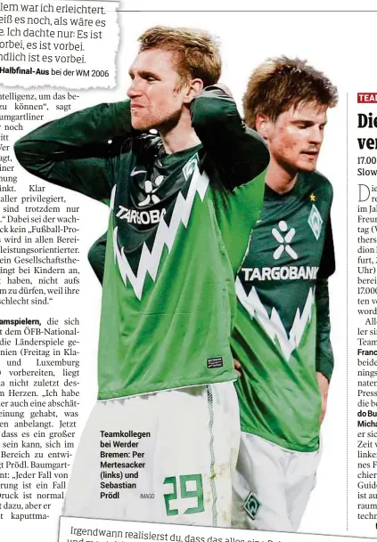  ?? IMAGO ?? Teamkolleg­en bei Werder Bremen: Per Mertesacke­r (links) und Sebastian Prödl