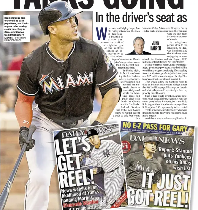  ?? HOWARD SIMMONS/DAILY NEWS ?? His monstrous homers would be back page News, and Yanks appear to be moving closer to reeling in Giancarlo Stanton from Derek Jeter’s Marlins.