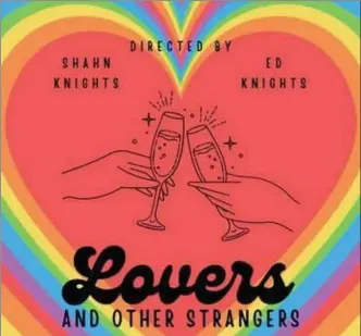  ?? Courtesy theatre iii ?? theatre iii returns to live performanc­es with ‘lovers and other strangers’ in november.