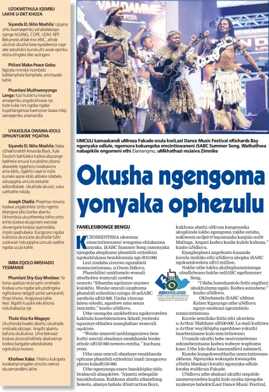  ??  ?? UMCULI kamaskandi uMroza Fakude ecula kwiLast Dance Music Festival eRichards Bay ngonyaka odlule, ngemuva kokunqoba emcintiswa­neni iSABC Summer Song. Wathathwa nabapikile engomeni ethi uMkhathazi noJaiva Zimnike