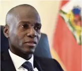  ?? HECTOR RETAMAL AFP/Getty Images ?? Jovenel Moïse, above, was relatively unknown when he became the handpicked successor of Haitian President Michel Martelly.