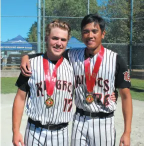  ?? HANDOUT PHOTO ?? Michael Taylor, left, and Dustin Aldana pose with provincial gold medals they won this summer while playing for the Lomak Midget Knights baseball team. Aldana is now suiting up for the Vancouver Island Baseball Institute Mariners.