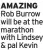  ?? ?? AMAZING Rob Burrow will be at the marathon with Lindsey & pal Kevin