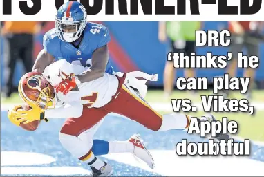  ?? USA TODAY Sports ?? OUCH: Dominique Rodgers-Cromartie, who gave up a touchdown catch to DeSean Jackson during the Giants’ loss to the Redskins, is battling a groin injury but hopes to play Sunday.