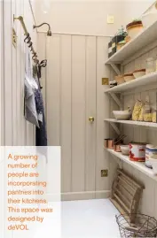  ??  ?? A growing number of people are incorporat­ing pantries into their kitchens. This space was designed by DEVOL Left: This Shakerstyl­e kitchen suite, installed as part of a remodel by De Rosee Sa Architects, incorporat­es plenty of storage space in floorto-ceiling units