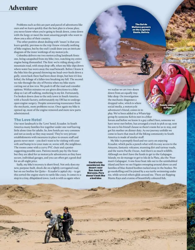  ??  ?? Covid crisis considered, the desert near San Juan de Marcona, Peru doesn’t look like a bad idea
The Sol de Mañana geysers on the Lagunas Route, Bolivia
Family smiles in Peru