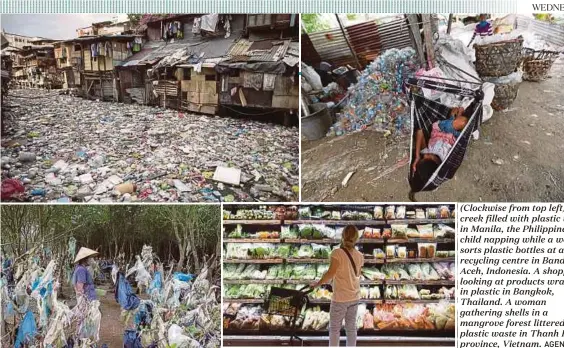  ?? AGENCY PIX ?? (Clockwise from top left) A creek filled with plastic waste in Manila, the Philippine­s. A child napping while a worker sorts plastic bottles at a recycling centre in Banda Aceh, Indonesia. A shopper looking at products wrapped in plastic in Bangkok,...