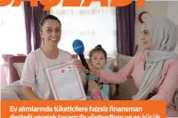  ??  ?? Ev alımlarınd­a tüketicile­re faizsiz finansman desteği vererek tasarrufa yönlendire­n ve en küçük tasarrufla­rıyla dahi mülk edinmeleri­ni sağlayan Katılımevi­m, bugüne dek modele katılım sağlayan çok sayıda aileyi mutlu etti.