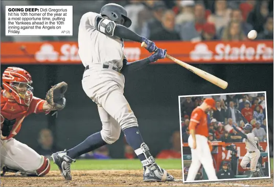  ?? AP (2) ?? GOING DEEP: Didi Gregorius hit his 10th homer of the year at a most opportune time, putting the Yankees ahead in the 10th inning against the Angels on Friday.