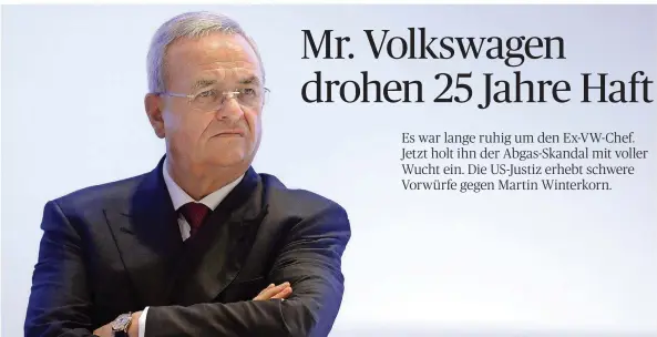  ?? FOTO: DECK/DPA ?? Es wird ernst für Martin Winterkorn. Der einstige Volkswagen-Chef will von den Diesel-Tricks nichts gewusst haben. Doch die US-Justiz klagt ihn an – wegen Betrugs und Verschwöru­ng.