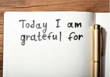  ?? Tns ?? HAPPY LIST: Take a few minutes out of each day to write down or discuss with your children things you are thankful for.