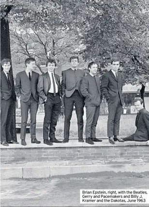  ??  ?? Brian Epstein, right, with the Beatles, Gerry and Pacemakers and Billy J. Kramer and the Dakotas, June 1963