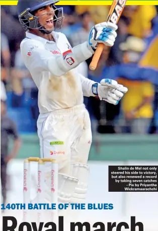  ??  ?? Shalin de Mel not only steered his side to victory, but also renewed a record by taking seven catches - Pix by Priyantha Wickramaar­achchi