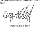  ??  ?? Gregor Paul, Editor