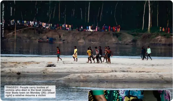  ?? ?? TRAGEDY: People carry bodies of victims who died in the boat mishap near Boda town on Monday (26); (inset right) a relative mourns a victim