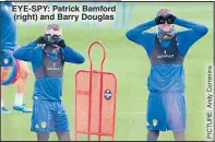  ??  ?? EYE-SPY: Patrick Bamford (right) and Barry Douglas