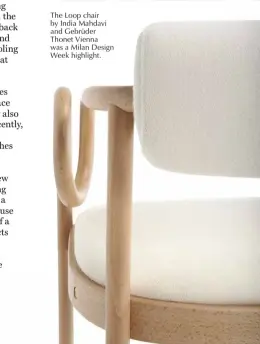  ?? ?? The Loop chair by India Mahdavi and Gebrüder Thonet Vienna was a Milan Design Week highlight.