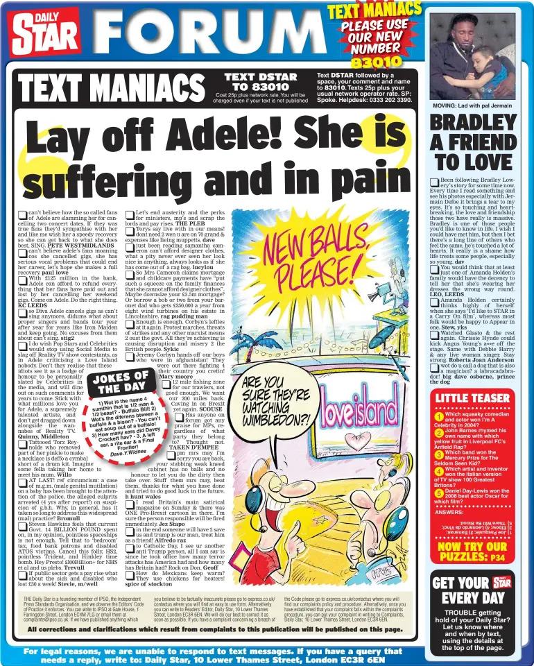  ??  ?? Cost 25p plus network rate. You will be charged even if your text is not published Text followed by a space, your comment and name to Texts 25p plus your usual network operator rate. SP: Spoke. Helpdesk: 0333 202 3390. MOVING: Lad with pal Jermain