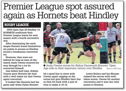  ?? Sharon McLean ?? Andy Owens scores for Halton Farnworth Hornets’ Open Age side in their important victory over Hindley.